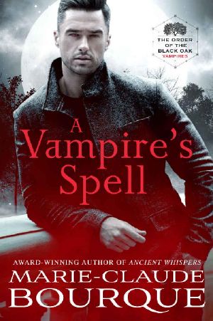 [The Order of the Black Oak - Vampires 01] • A Vampire's Spell (The Order of the Black Oak - Vampires Book 1)